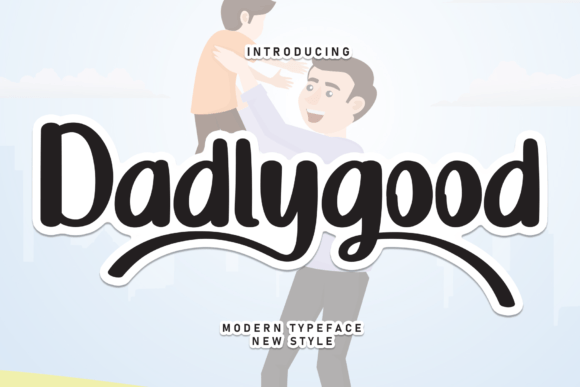 Dadlygood: A Designer’s Take on This Expressive Script