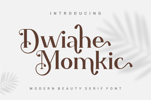 Dwiahe Momkic: The Serif Font That Elevates Digital Marketing Design