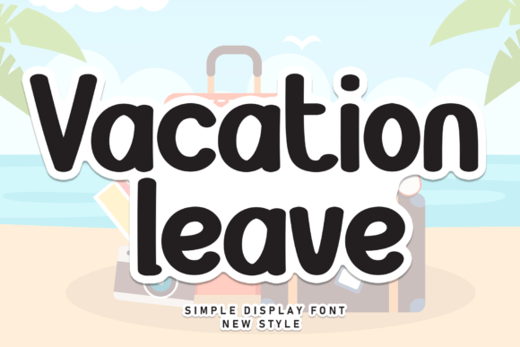 Vacation Leave Font: A Designer’s Journey with a Playful Script Typeface